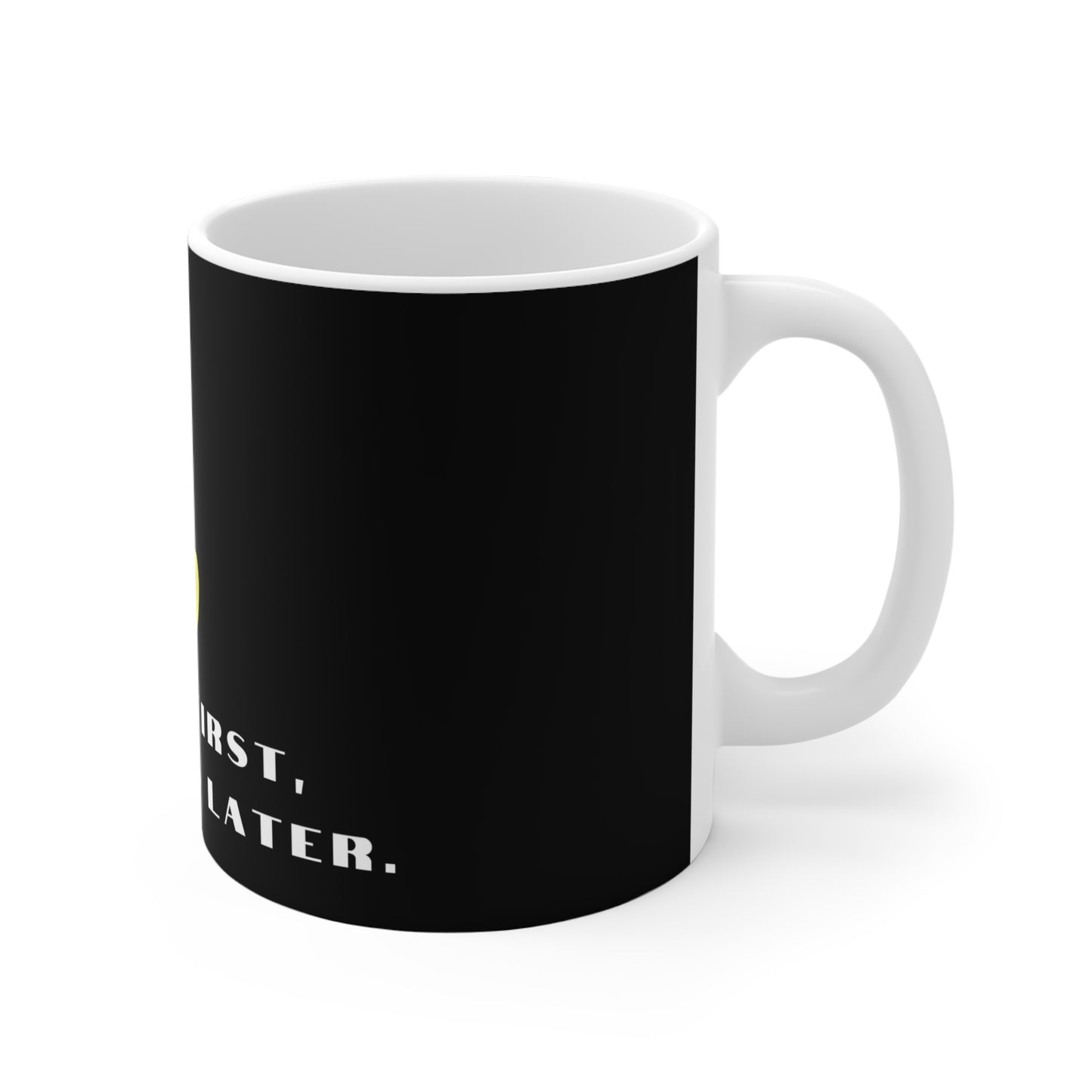 Coffee First, Questions Later Ceramic Mug - Black