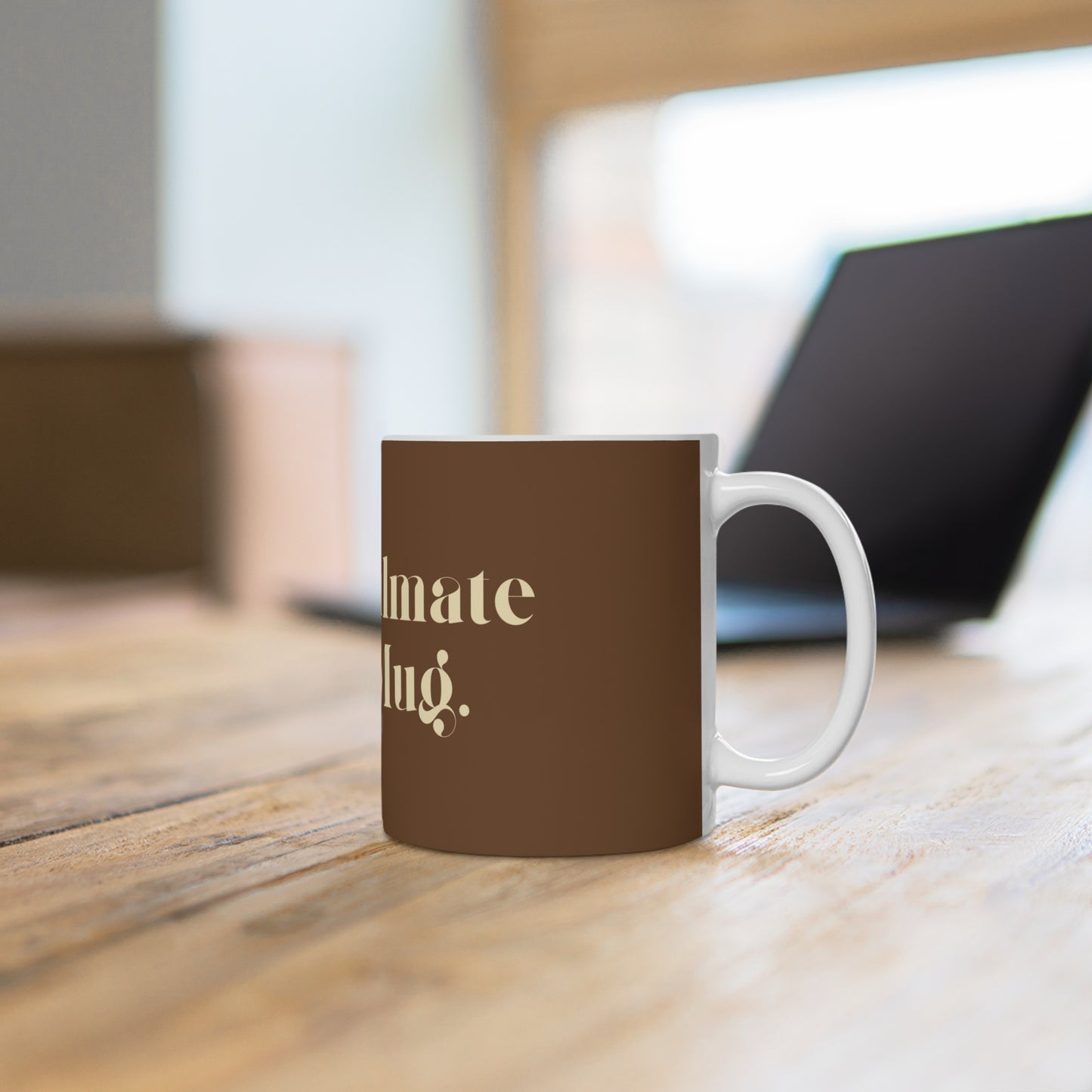 My Soulmate in a Ceramic Mug - Brown