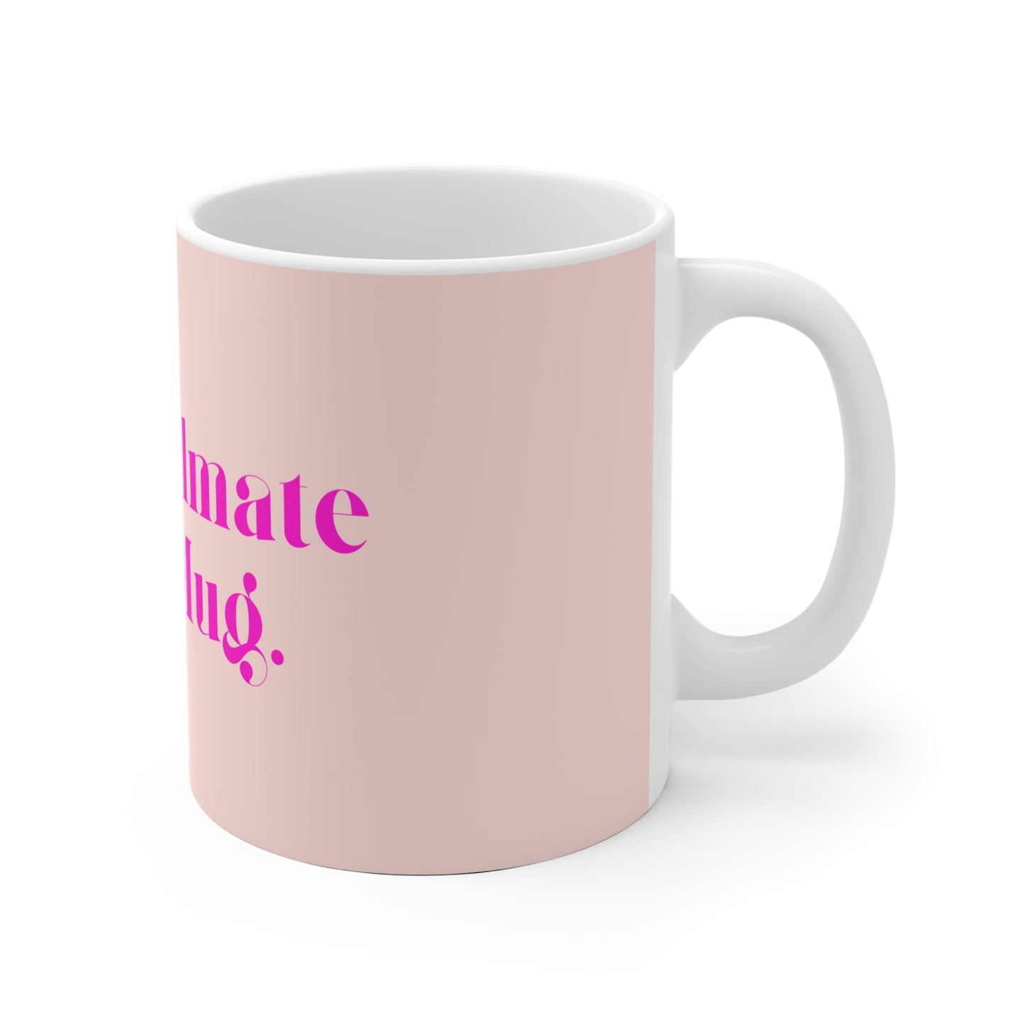 My Soulmate in a Ceramic Mug - Pink
