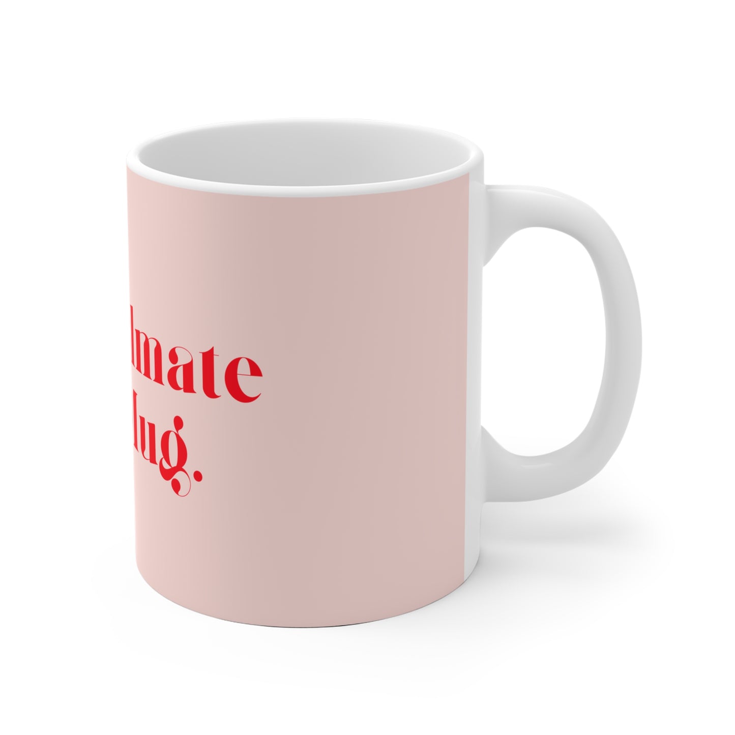 My Soulmate in a Ceramic Mug - Pastel Pink