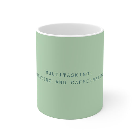 Multitasking: Existing and Caffeinating Ceramic Mug - Pastel Green