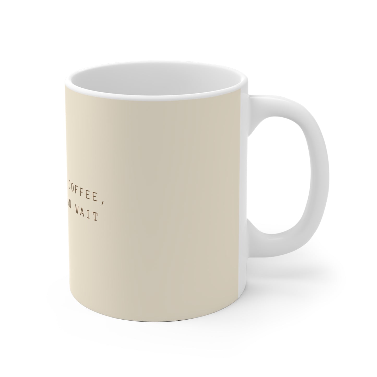 Brew The Damn Coffee, The World Can Wait Mug