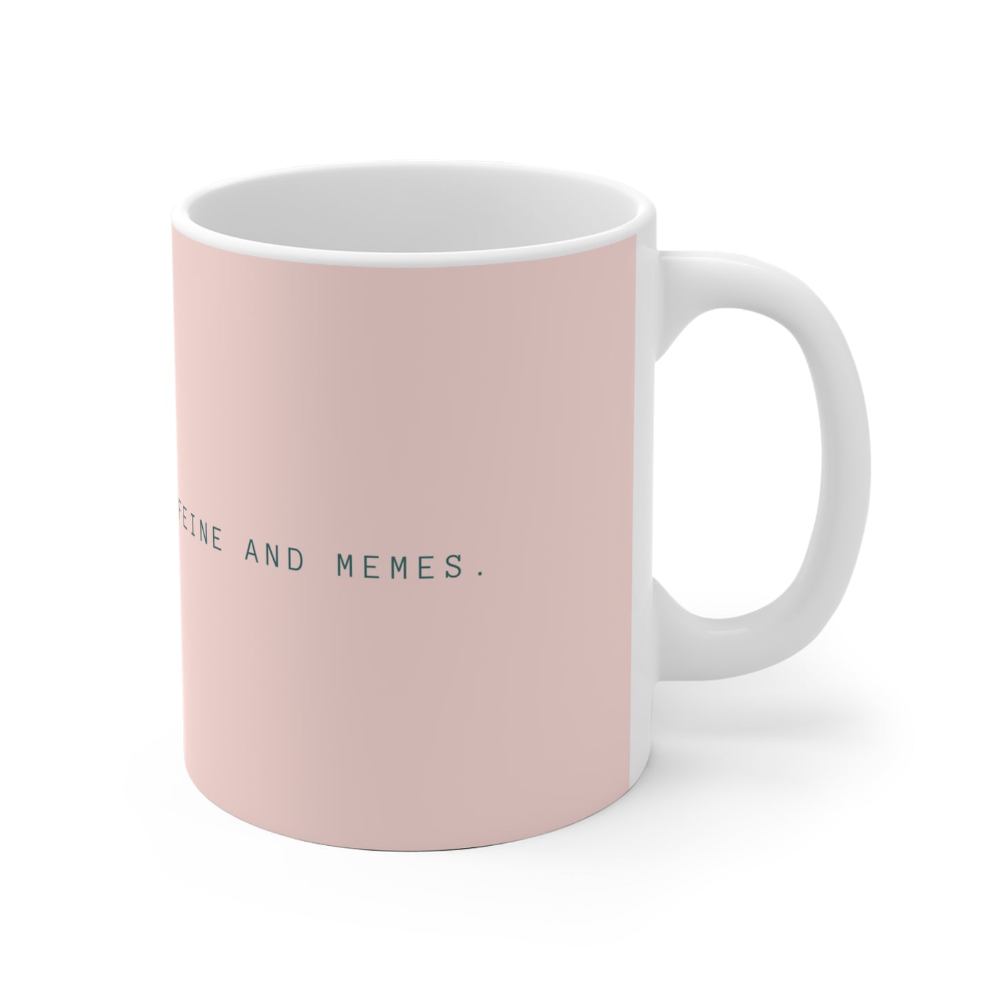 I Run on Caffeine and Memes Ceramic Mug - Pastel Pink