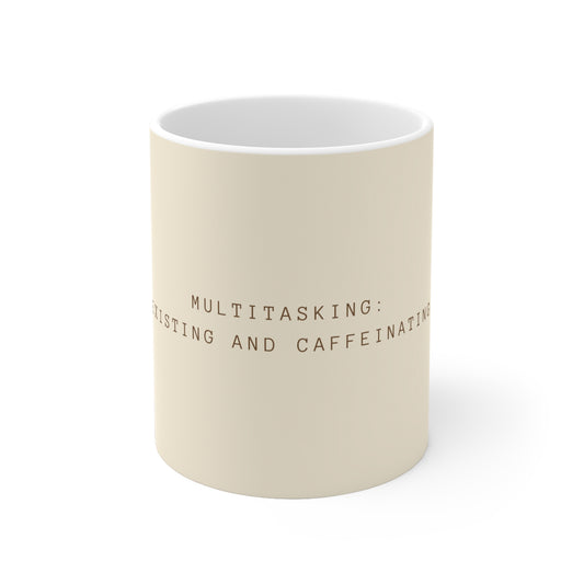 Multitasking: Existing and Caffeinating Ceramic Mug - Beige