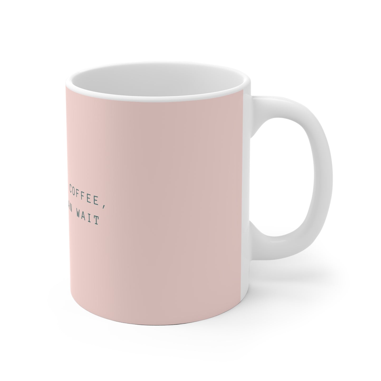 Brew The Damn Coffee, The World Can Wait  - Ceramic Mug - Pastel Pink