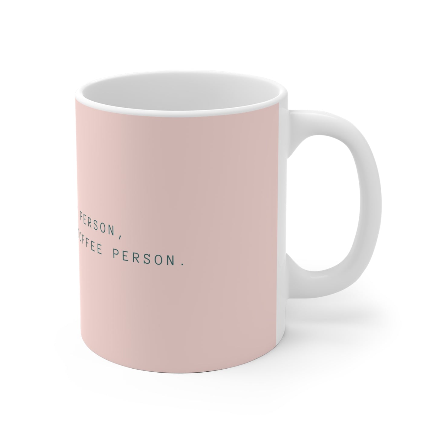 Not a Morning Person, Definitely a Coffee Person Ceramic Mug - Pastel Pink