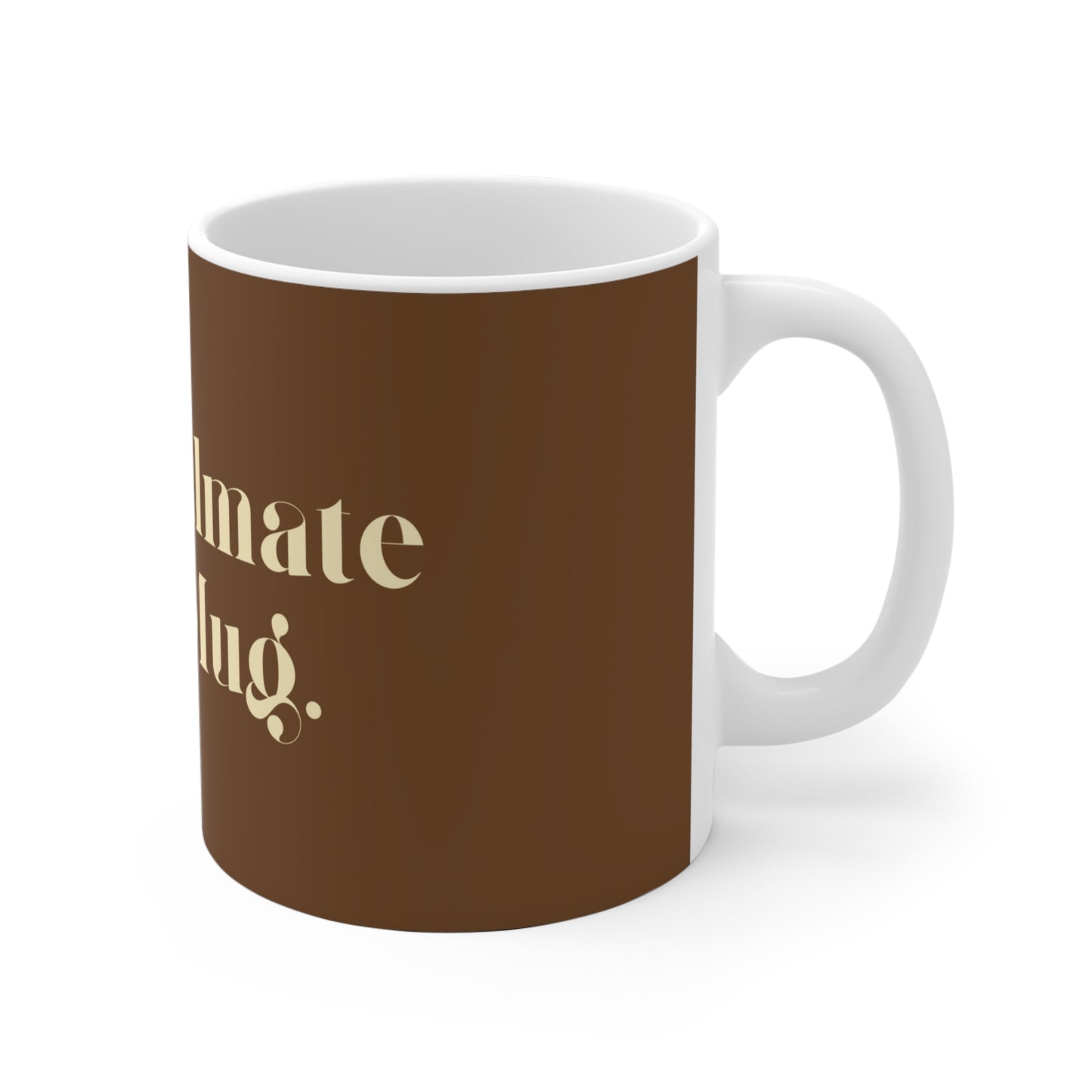My Soulmate in a Ceramic Mug - Brown
