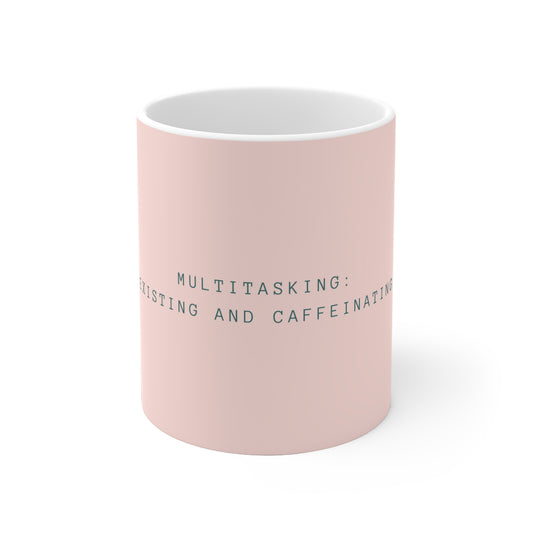 Multitasking: Existing and Caffeinating Ceramic Mug - Pastel Pink