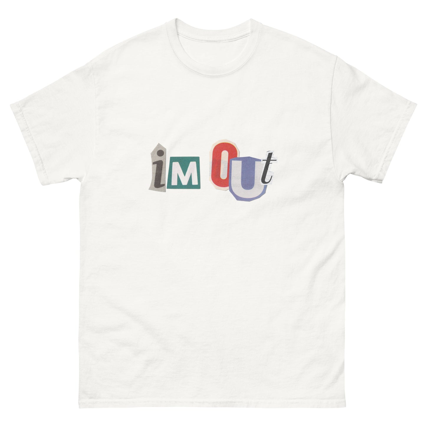 I'm Out T-Shirt