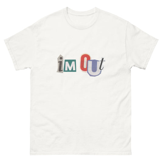 I'm Out T-Shirt